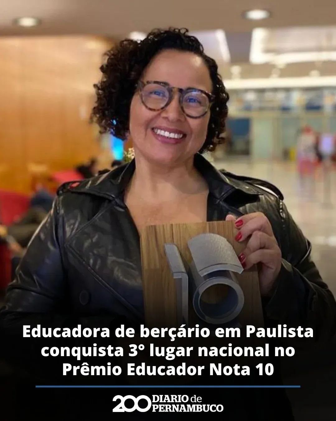 Educadora de berçário em Paulista conquista 3º lugar nacional no Prêmio Educador Nota 10 Educadora de berçário em Paulista conquista 3º lugar nacional no Prêmio Educador Nota 10
