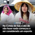 Na Coreia do Sul, o ato de não fazer nada começou a ser considerado um esporte ! Na Coreia do Sul, o ato de não fazer nada começou a ser considerado um esporte !