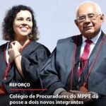 Colégio de Procuradores do MPPE dá posse a dois novos integrantes Colégio de Procuradores do MPPE dá posse a dois novos integrantes