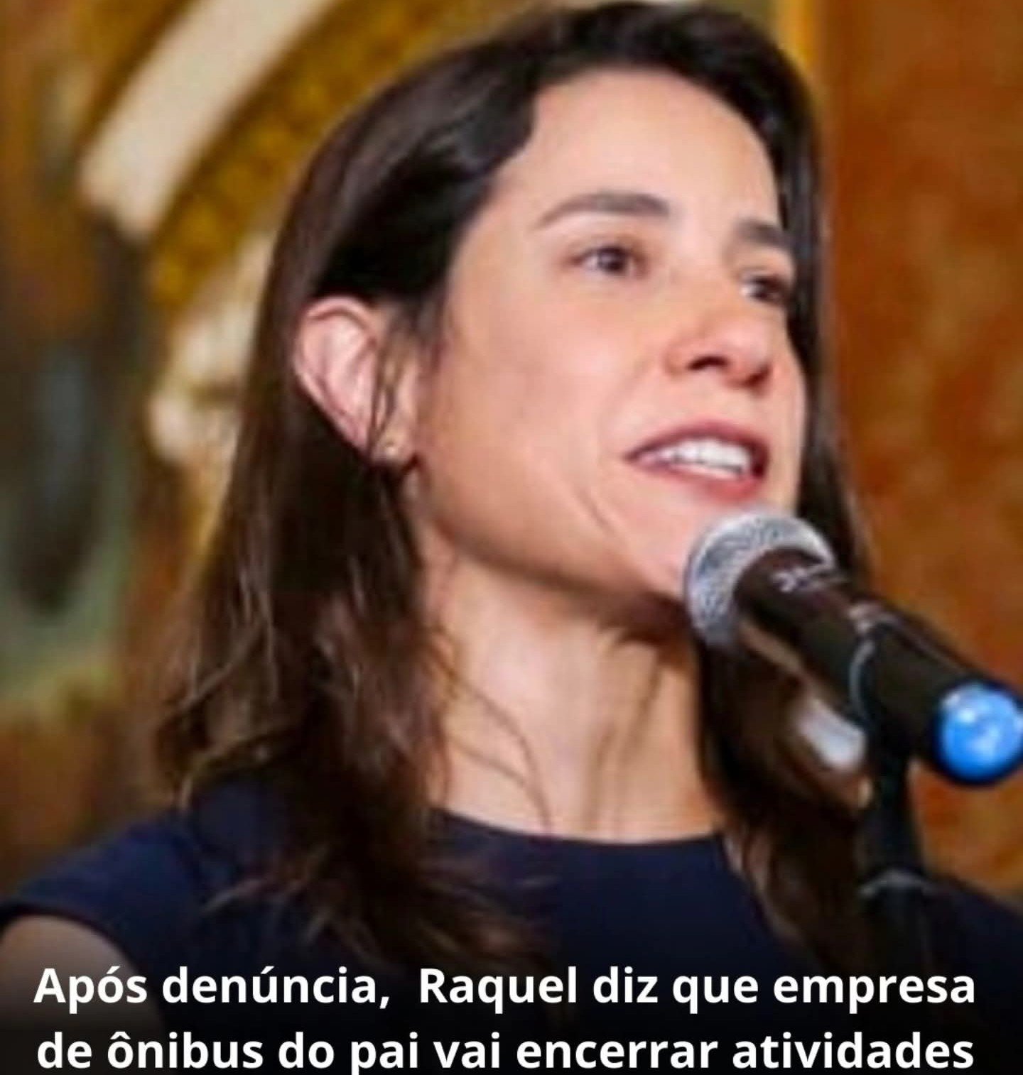 Após denúncia, Raquel diz que empresa de ônibus do pai vai encerrar atividades Após denúncia, Raquel diz que empresa de ônibus do pai vai encerrar atividades