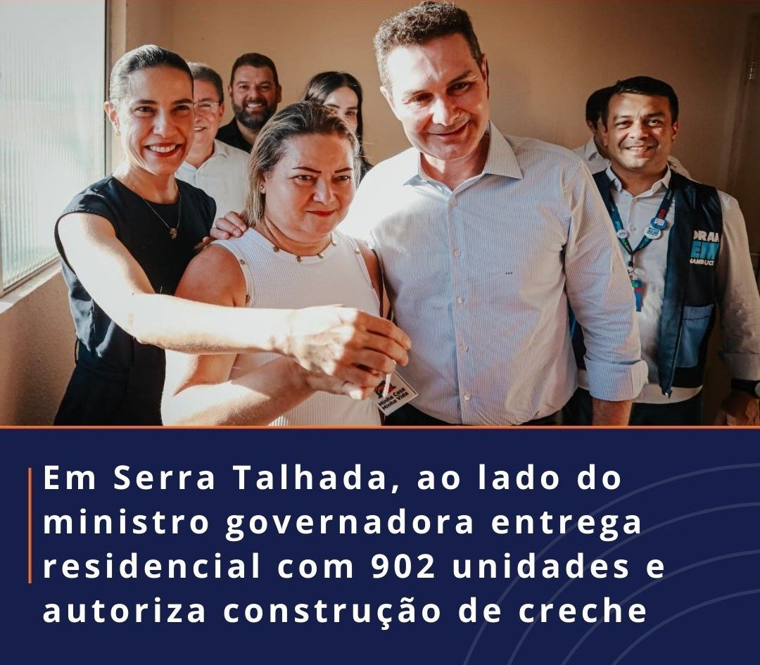 Em Serra Talhada, ao lado do ministro Governador entrega residencial com 902 U e autoriza a construção de creche Em Serra Talhada, ao lado do ministro Governador entrega residencial com 902 U e autoriza a construção de creche