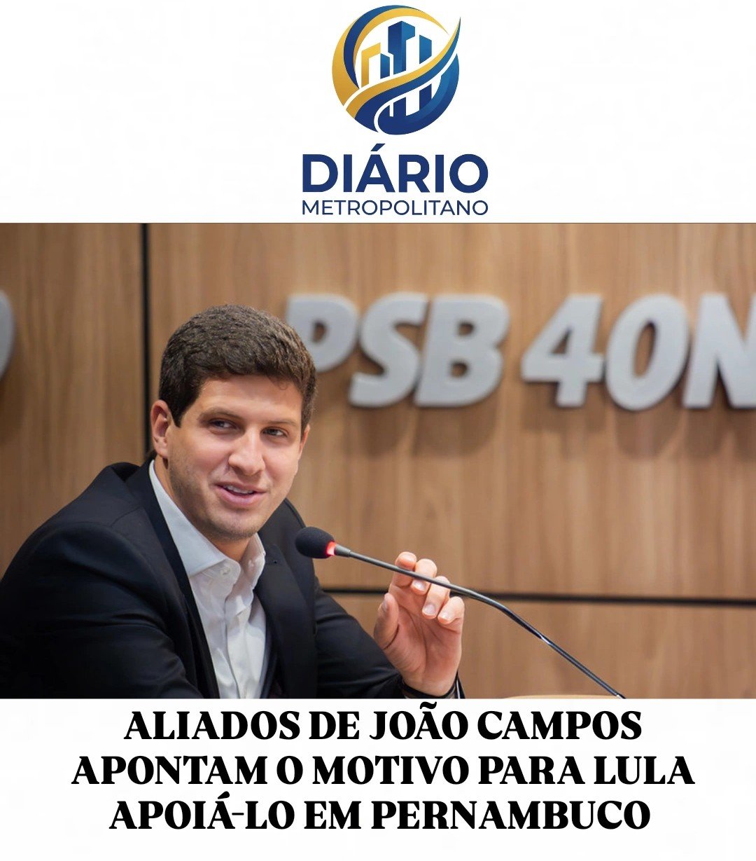 ALIADOS DE JOÃO CAMPOS APONTAM O MOTIVO PARA LULA APOIÁ-LO EM PERNAMBUCO ALIADOS DE JOÃO CAMPOS APONTAM O MOTIVO PARA LULA APOIÁ-LO EM PERNAMBUCO